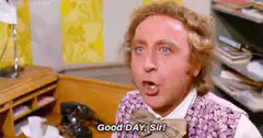 Willy Wonka Good Day Sir