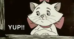 Marie from Aristocats says YUP