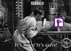 It's Alive! It's Alive!