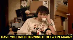 Sheldon Has You Tried Turning It Off And On Again