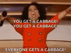 Oprah You Get a Cabbage