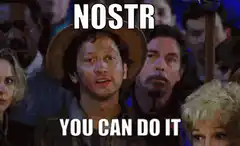Nostr You Can Do It