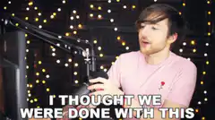 I thought we were done with this