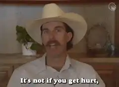 It's not if you get hurt, it's when and how bad