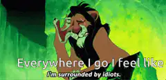Scar surrounded by idiots