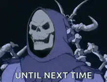 Skeletor says until next time