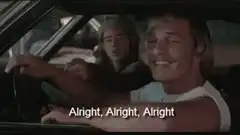 Alright Alright Alright