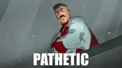 Omni-Man Pathetic