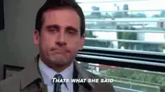 Michael Scott Thats What She Said