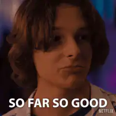 So Far So Good