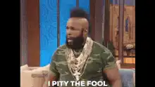 I pity the fool