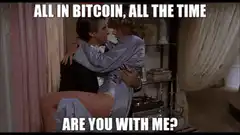 All in Bitcoin Are You With Me