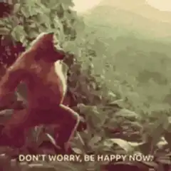 Dancing gorilla don't worry be happy