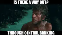 Is there a way out through central banking