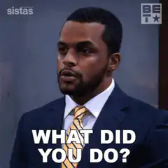 What Did You Do?