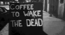 Coffee to Wake the Dead Sign