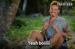 Survivor contestant says yeah boiii