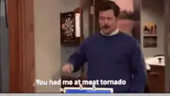 Ron Swanson You Had Me At Meat Tornado