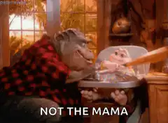 Not the Mama