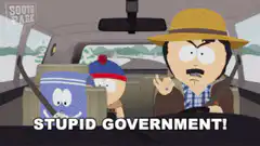 Mr. Mackey yelling STUPID GOVERNMENT