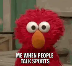 Elme when people talk sports