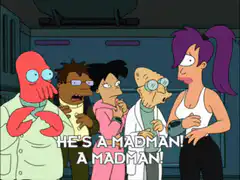 Bender is a madman