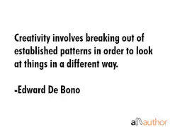 Edward De Bono creativity quote