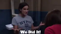 We Did It!