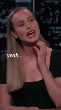Brie Larson saying yeah