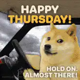Happy Thursday Hold On Almost There Doge