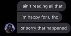 text message i ain't reading all that