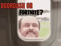 Doordash or Fortnite?