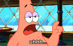 Patrick Star confused uhhh