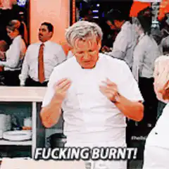 Gordon Ramsay fucking burnt