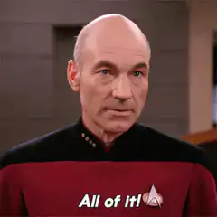 Captain Picard All of it