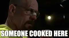 Walter White Someone Cooked Here