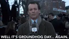Bill Murray Groundhog Day Again