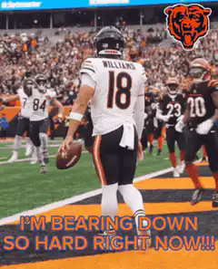 Bears player I'm bearing down so hard right now