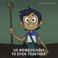 Us Weirdos Have To Stick Together