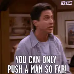You Can Only Push A Man So Far
