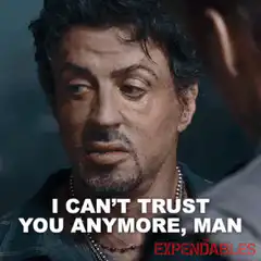 I can't trust you anymore man
