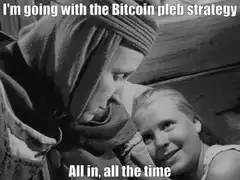 Bitcoin pleb strategy all in