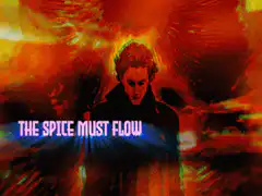 The Spice Must Flow