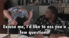 Excuse me I'd like to ass you a few questions