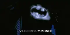 Batman signal I've been summoned