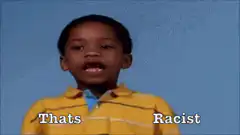 That's Racist Kid