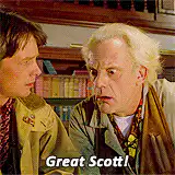 Doc Brown says Great Scott