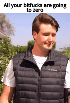 All your bitfucks are going to zero