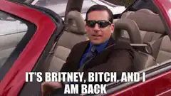 It's Britney Bitch I Am Back