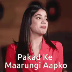 Woman in red shirt says Pakad Ke Maarungi Aapko